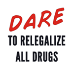 igayh9rre556zapcyqqb_dare_to_relegalize_drugs